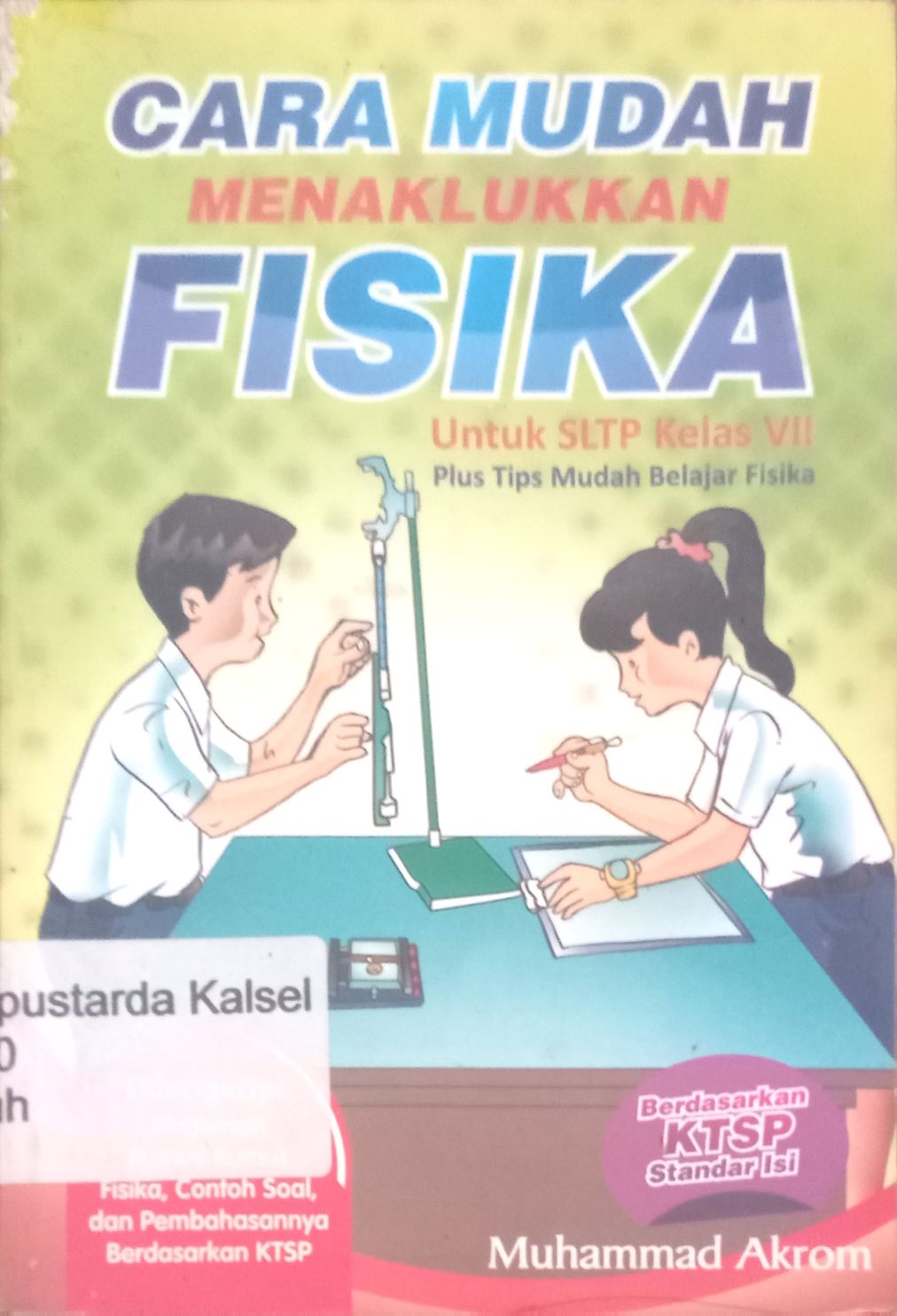 Cara Mudah Menaklukkan Fisika untuk SLTP Kelas VII